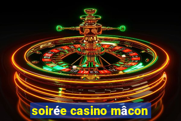 soirée casino mâcon