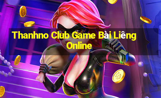 Thanhno Club Game Bài Liêng Online