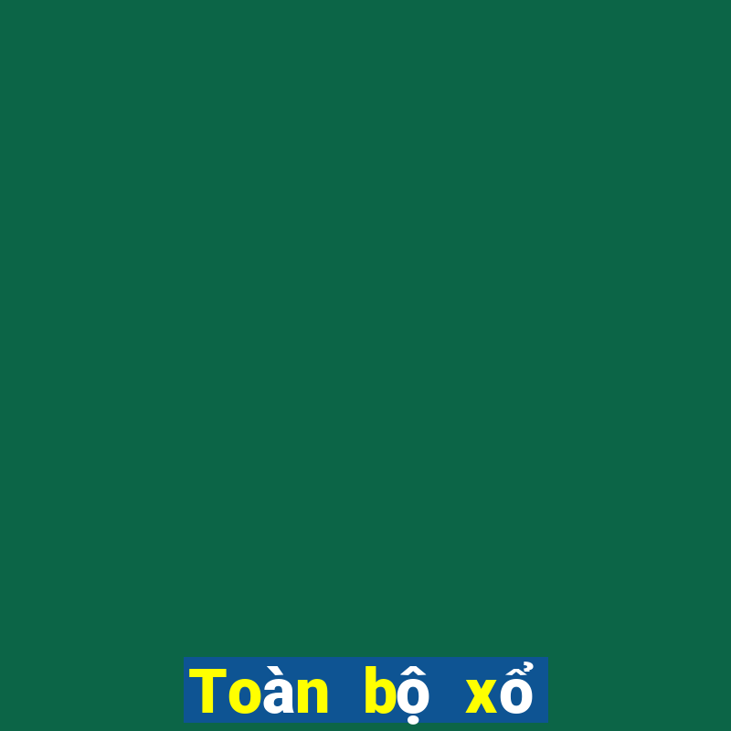 Toàn bộ xổ số trăm xổ số