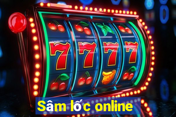 Sâm lốc online