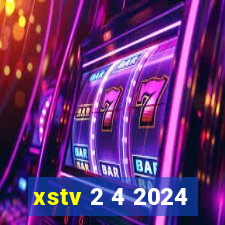 xstv 2 4 2024