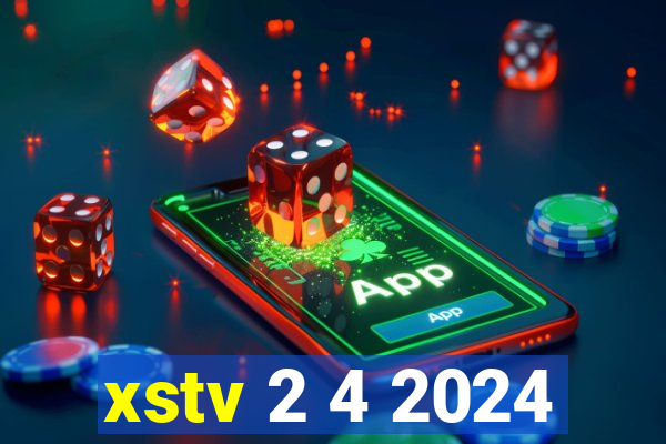 xstv 2 4 2024