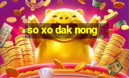 so xo dak nong