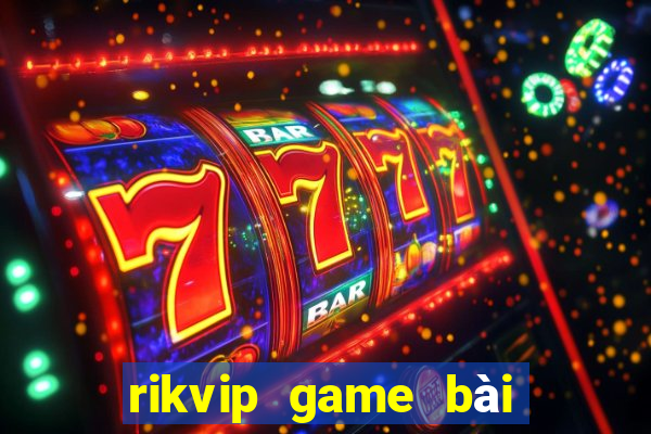 rikvip game bai doi thuong