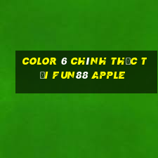 Color 6 chính thức tải Fun88 Apple