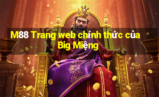 M88 Trang web chính thức của Big Miệng