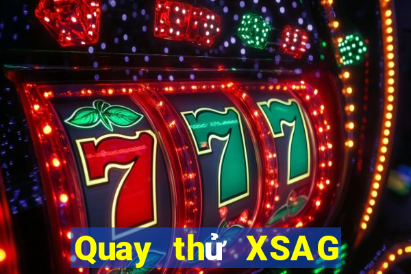 Quay thử XSAG ngày 13