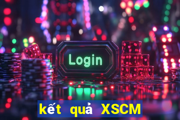 kết quả XSCM ngày 22