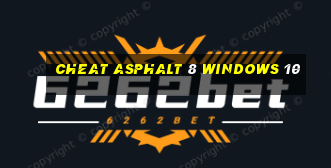 cheat asphalt 8 windows 10