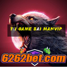 tải game bài manvip