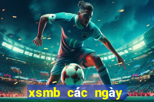 xsmb các ngày trong tuần