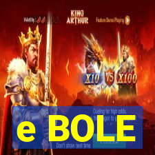 e BOLE