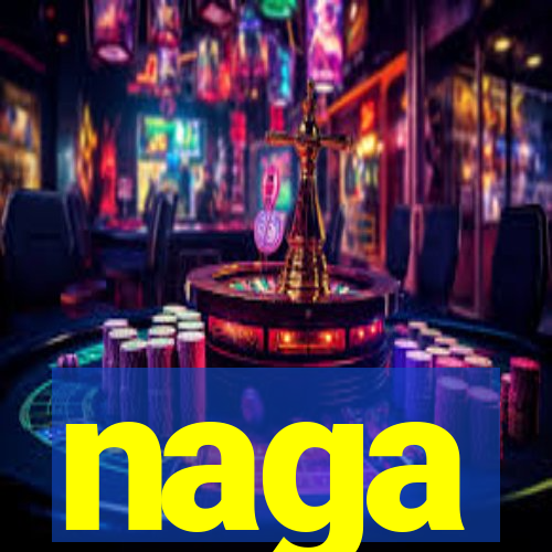 naga