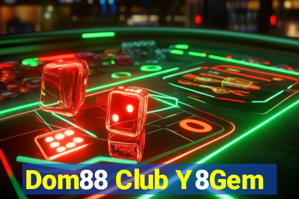 Dom88 Club Y8Gem