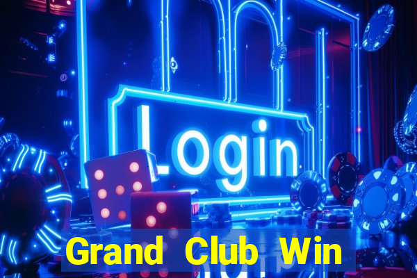 Grand Club Win Game Bài