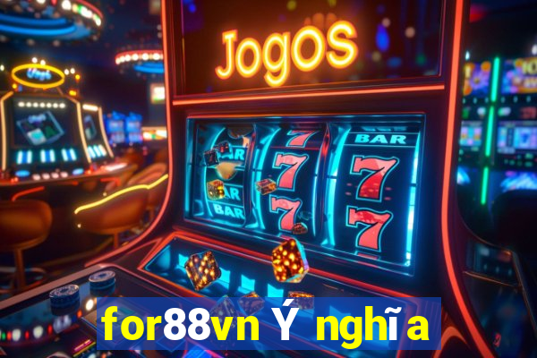 for88vn Ý nghĩa