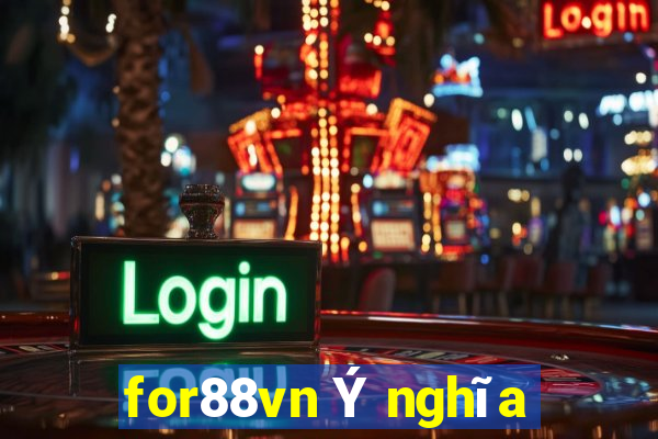 for88vn Ý nghĩa