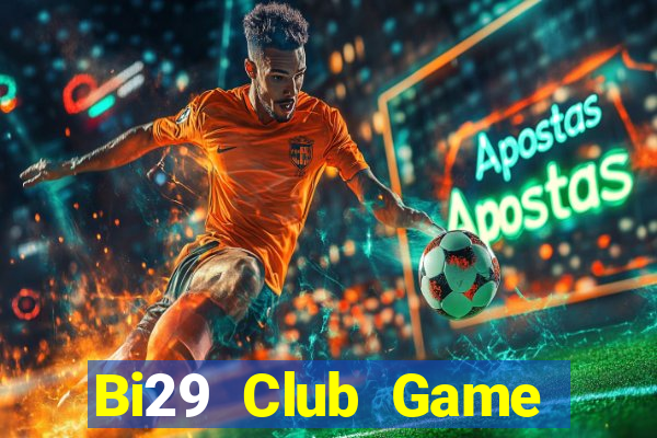 Bi29 Club Game Bài Rikvip