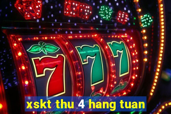 xskt thu 4 hang tuan