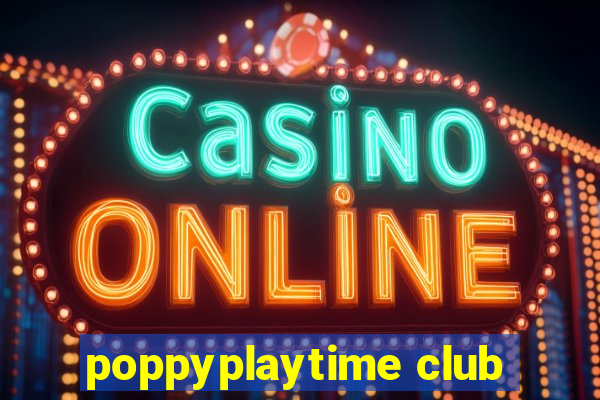 poppyplaytime club