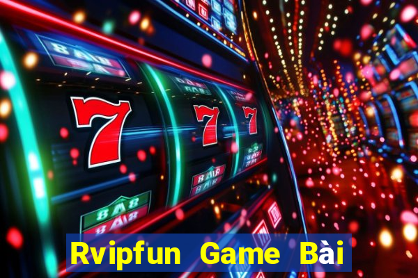 Rvipfun Game Bài 1 Đổi 1