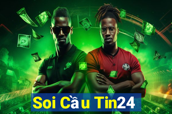 Soi Cầu Tin24