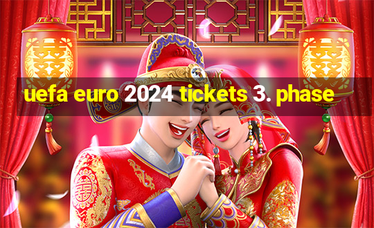 uefa euro 2024 tickets 3. phase