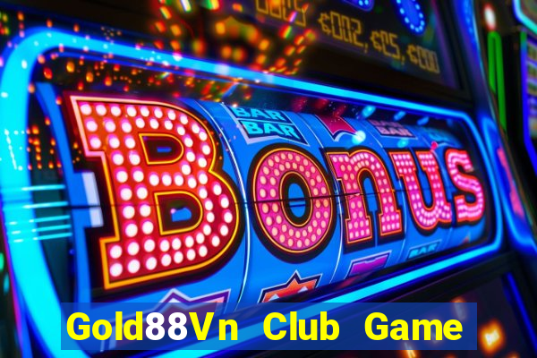 Gold88Vn Club Game Bài Quay Hũ