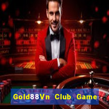 Gold88Vn Club Game Bài Quay Hũ