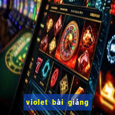 violet bài giảng điện tử