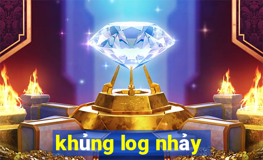 khủng log nhảy