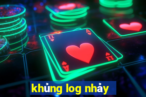 khủng log nhảy