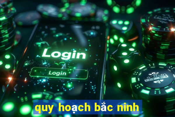 quy hoạch bắc ninh