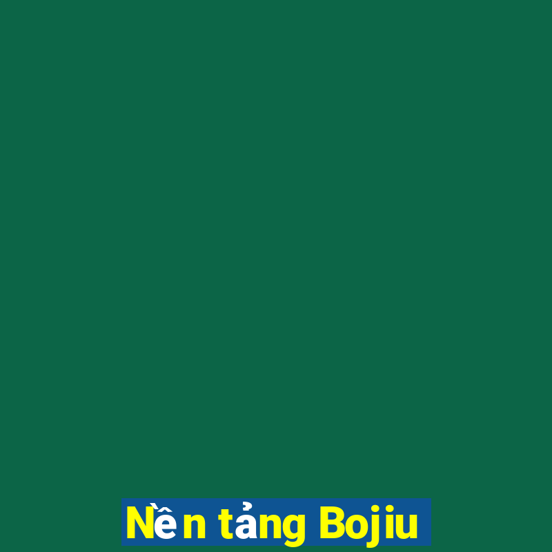 Nền tảng Bojiu