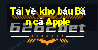 Tải về kho báu Bắn cá Apple