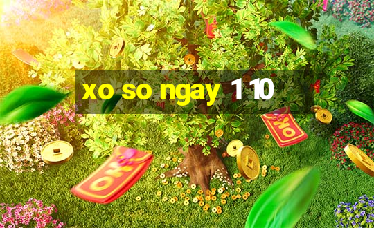 xo so ngay 1 10