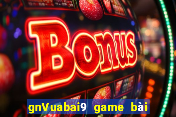 gnVuabai9 game bài tải về