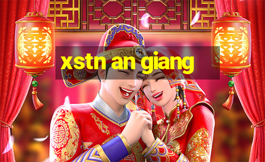 xstn an giang