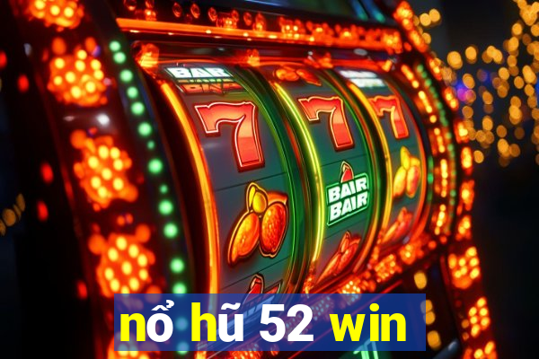 nổ hũ 52 win