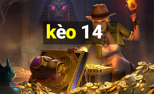 kèo 1 4