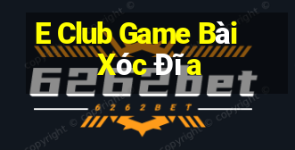 E Club Game Bài Xóc Đĩa