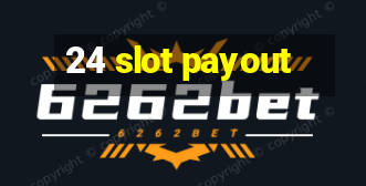 24 slot payout