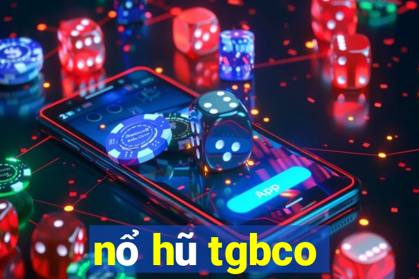 nổ hũ tgbco