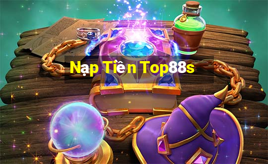 Nạp Tiền Top88s