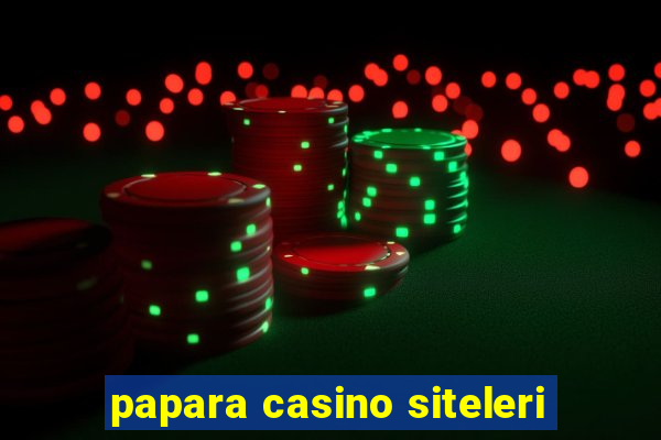 papara casino siteleri