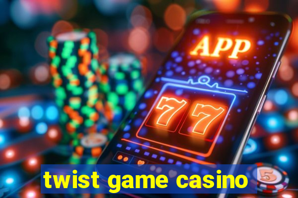 twist game casino