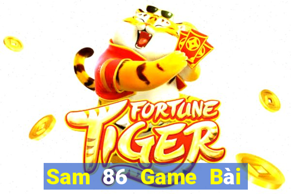 Sam 86 Game Bài Phái Mạnh