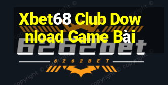 Xbet68 Club Download Game Bài