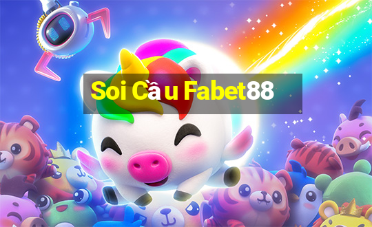 Soi Cầu Fabet88