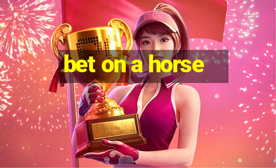 bet on a horse